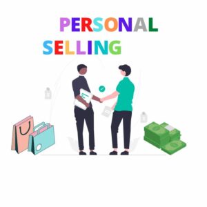 What is Personal Selling